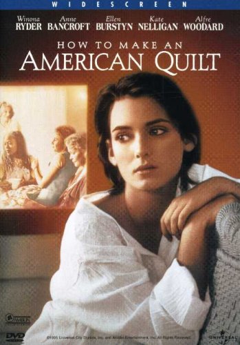 How to Make an American Quilt Movie