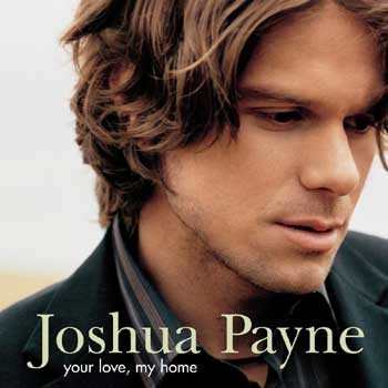 Joshua Payne -《Your Love, My Home》[