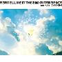 《A SATELLITE IN THE 2nd OUTER SPACE》(A SATELLITE IN THE 2nd OUTER SPACE)[C70][CYTOKINE][东方同人音楽][TTA]