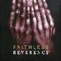 Faithless -《Reverence / Irreverence》[MP3!]