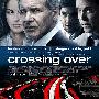 《穿越国境》(Crossing Over)RERip[DVDRip]