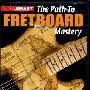 《吉他弹奏教程: 精通Fretboard 之路》(Lick Library The Path To Fretboard Mastery DVD)[光盘镜像]