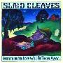 Slaid Cleaves -《Everything You Love Will Be Taken Away》[MP3]
