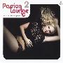 Various Artists -(Passion Lounge 2)[2 CD][FLAC]