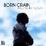 Born Crain -《Walking in the Sun 》日本版[MP3]