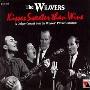 The Weavers -《Kisses Sweeter Than Wine》(吻甜于酒)[MP3]