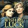 《祝我好运 第一季》(Wish Me Luck Season 1 )第一季全[DVDRip]