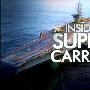 《超级航空母舰内幕》(Inside Super Carrier)720p[HDTV]