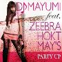 DJ MAYUMI feat.ZEEBRA HOKT MAY'S -《PARTY UP》单曲[MP3]
