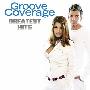 Groove Coverage -《Greatest Hits》(炫舞王国)[MP3]