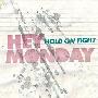Hey Monday -《Hold On Tight》[MP3]