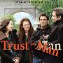 原声大碟 -《相信男人》(Trust The Man)[MP3]