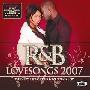 Various Artists -《R&B Lovesongs 2007》[MP3]