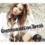 上木彩矢(Aya Kamiki) -《Communication Break》单曲[FLAC]