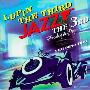 大野雄二 -《鲁邦三世：奇妙的唱片》(Luppin the 3rd：Jazz the 3rd - Funky & Pop)[MP3]