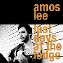 Amos Lee -《Last Days At The Lodge》[MP3]