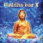 Various Artists -《Buddha Bar X》(Buddha Bar X)[MP3]