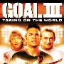 《一球成名3》(Goal! III)[DVDRip]