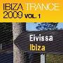 Various Artist -《Ibiza Trance 2009 Vol.1》[MP3]