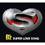 B'Z -《Super Love Song》单曲[更新PV][APE]