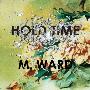 M. Ward -《Hold Time》[MP3]
