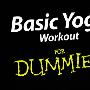 《Dummies系列之瑜伽基础训练(更新中)》(Basic Yoga Workout for Dummies)