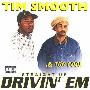 Tim Smooth & Too Cool -《Straight Up Drivin' Em》[MP3]