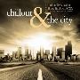 Various Artists -《Chillout And The City》3CD's[MP3]