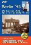 《柏林1945》(Spiegel TV - Berlin '45: Der Sturm auf Berlin / Der erste Sommer in Frieden)德国明镜电视台历史纪录片系列[DVDRip]