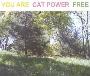 Cat Power -《You Are Free》[MP3!]