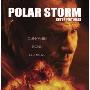 《极地风暴》(Polar Storm)[DVDRip]