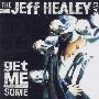 The Jeff Healey Band -《Get Me Some》[APE]