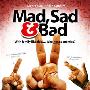 《疯狂，悲伤和不良》(Mad Sad And Bad)[DVDRip]