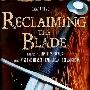 《刀剑传奇》(Reclaiming The Blade)[DVDRip]