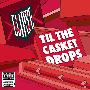 Clipse -《til the casket drops 》[MP3]
