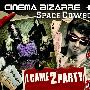 Cinema Bizarre & Space Cowboy -《I Came 2 Party》[EP] [iTunes Plus AAC]