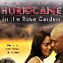 《玫瑰花园的飓风》(Hurricane in the Rose Garden)[DVDRip]