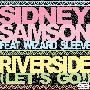 Sidney Samson feat. Wizard Sleeve -《Riverside (Lets Go!)》[EP][iTunes Plus AAC]