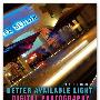 《数码摄影-充分利用光线》(Better Available Light Digital Photography)(Joe Farace & Barry Staver)Second Edition[PDF]