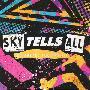 Sky Tells All -《Go Ahead,You Try It!》[EP][MP3]