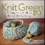 《绿色针织：20个项目与可持续思路》(KNIT GREEN: 20 PROJECTS AND IDEAS FOR SUSTAINABILITY)(JOANNE SEIFF)扫描版[PDF]