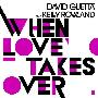 David Guetta feat. Kelly Rowland -《When Love Takes Over》[单曲][MP3]