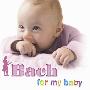 English Chamber Orchestra, Francois-Rene Duchable & Philip Ledger -《我的宝贝.巴哈》(Bach for My Baby)[iTunes Plus AAC]