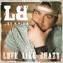 Lee Brice -《Love Like Crazy》[EP][iTunes Plus AAC]