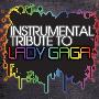 The Cover All Stars -《Instrumental Tribute To Lady GaGa》[MP3]