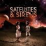 Satellites & Sirens -《Satellites & Sirens》[iTunes Plus AAC]