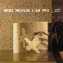 Marc Moulin -《I Am You》[Limited Edition][FLAC]