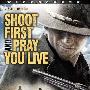 《开枪之后但愿你还活着》(Shoot First And Pray You Live)[DVDRip]