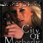 《母爱之城》(City Of Motherly Love)[DVDRip]