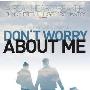 《别为我担心》(Don't Worry About Me)[DVDRip]